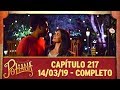 As Aventuras de Poliana | Capítulo 217 - 14/03/19, completo