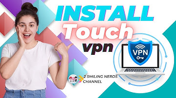 Touch vpn | free vpn | how to install touch vpn