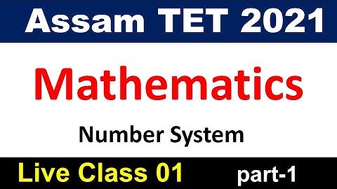 Assam TET 2021 Mathematics - Number System || Live class 01 by KSK Educare