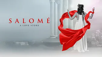 Salomé: A Love Story | The Biblical Tale of Desire and Prophecy