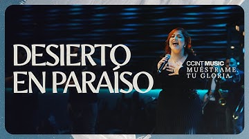 Thumbnail of Desierto en paraíso // Muéstrame tu gloria [En Vivo] #CCINTMUSIC ft. Hannah Ponce