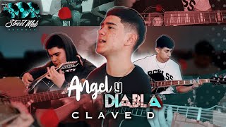 CLAVE D - ANGEL Y DIABLA [ En Vivo ]