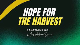 The Potter's House Eagle Vale Christian Church | Hope For The Harvest | Pr Adrian Sciacca | 22.04.26