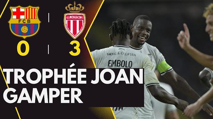 Trophée Joan Gamper: Barcelona (0) vs Monaco (3).   Tous les buts et les moments forts.