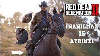 RED DEAD REDEMPTION 2  OHAAA dedirten 15 inanılmaz ayrıntı