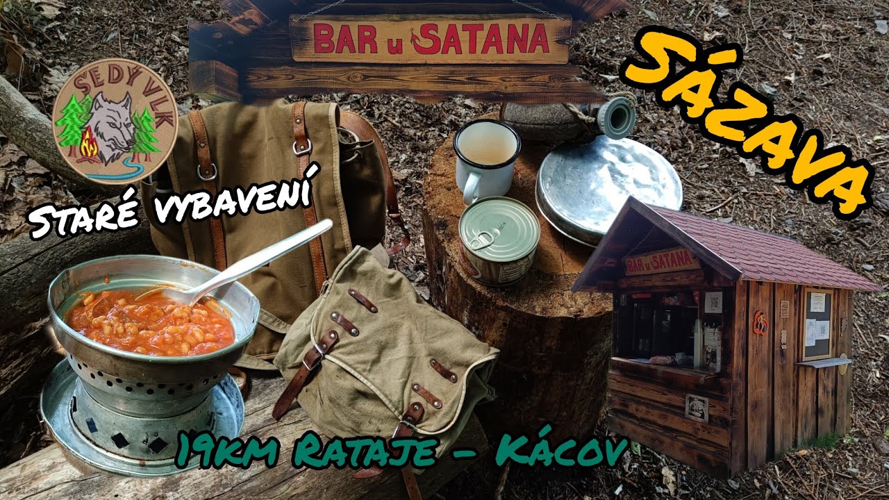 Denní vandr se starou výbavou na Zlaté řece, řece trampů a vodáků - Sázava, lesní bar u Satana
