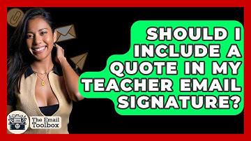 Should I Include A Quote In My Teacher Email Signature? - TheEmailToolbox.com