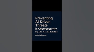 Day 1/10: AI on the Battlefield. Preventing AI-Driven Threats in Cybersecurity