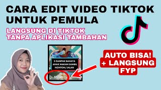 TUTORIAL EDIT VIDEO TIKTOK UNTUK PEMULA! TIPS VIDEO TIKTOK FYP