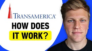How Does Transamerica Work?