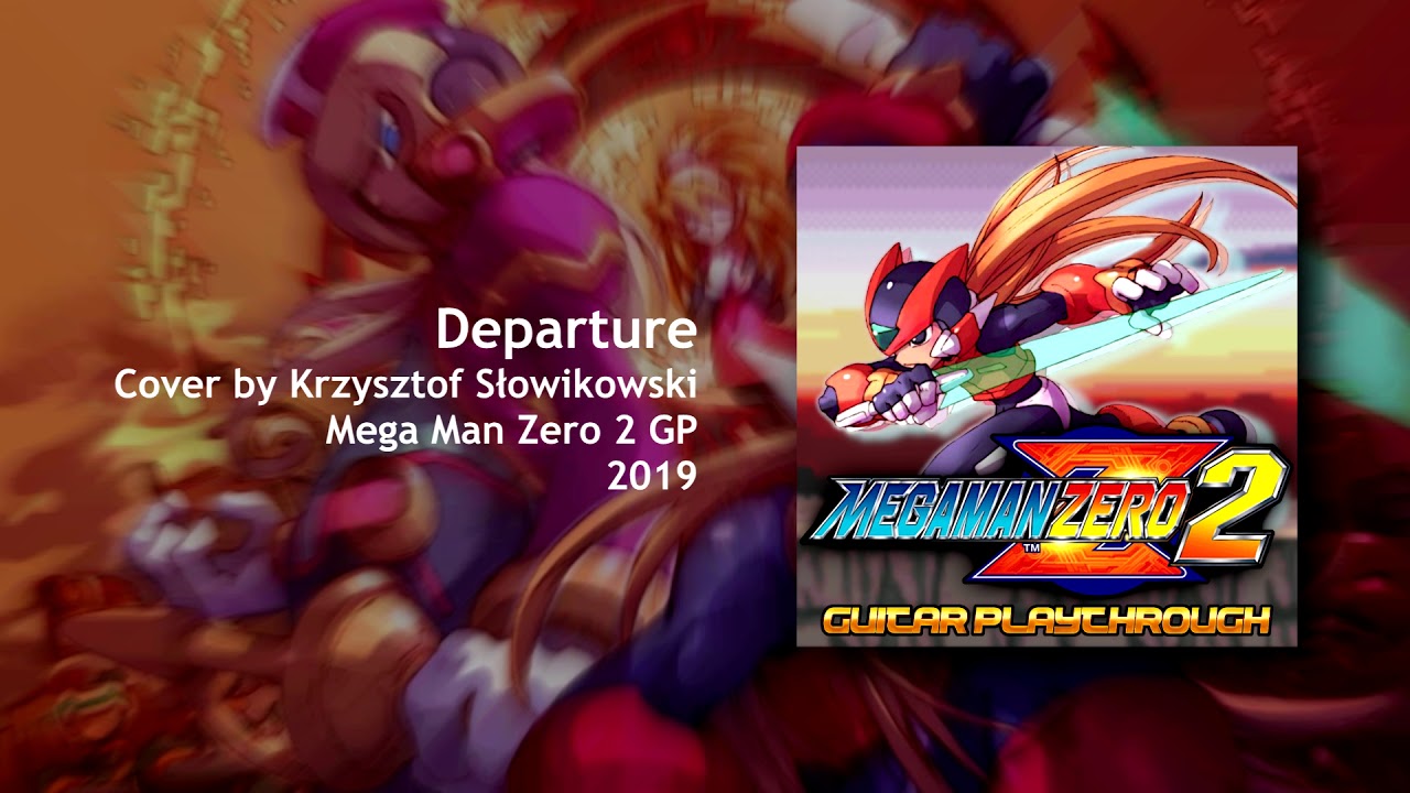 邦楽 Departure Departure (Re-Creation) - Mega Man Zero/ZX Legacy Collection