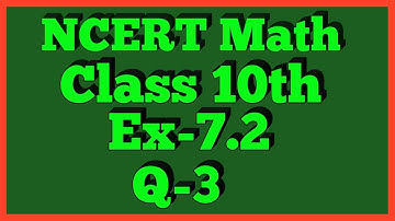 Ex-7.2 Q-3 | Chapter 7 | NCERT | Class 10th Math