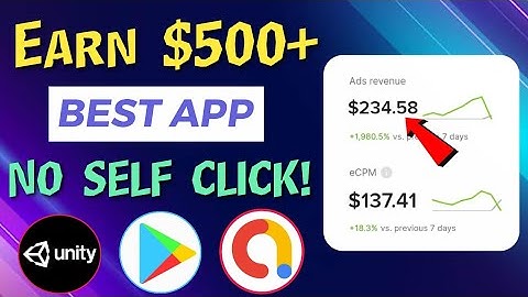 Best App To Earn $500 Easily With Unity Ads #UnityAds #Admob #FacebookAds #StartApp #Appnext #Vungle