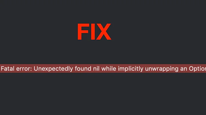 Fatal Error Unexpectedly Found Nil When Unwrapping An Optional Value In Xcode Fix