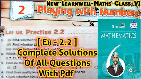 New Learnwell Maths Class 6 Unit 2 Ex 2.2 Solutions | Class 6 learnwell maths Ex 2.2 Solutions Pdf