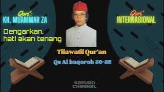 Lantunan ayat Suci Al-Qur'an Surat Al-Baqarah 30-32 Qori' KH Muammar ZA