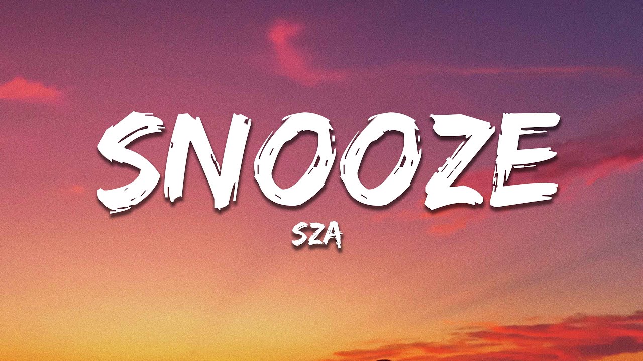 SZA - Snooze (Lyrics) - YouTube