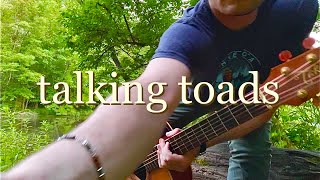 Talking Toads - Conner O’Kane