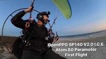 OpenPPG SP140 V2.0 I.C.E. Atom 80 Paramotor First Flight