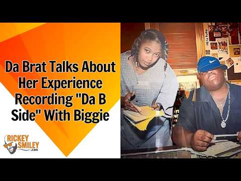 Da Brat Talks About Her Experience Recording "Da B Side" With Biggie