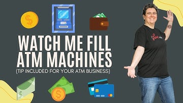 Watch Me Fill ATM Machines (Tip Included For Your ATM Business)
