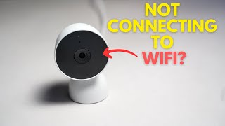 Nest Camera Not Connecting to WiFi: How to Fix