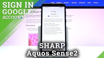 How to Add & Remove Google Account in SHARP Aquos Sense2 – Manage Google Account