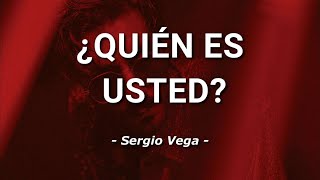 Video thumbnail of "Sergio Vega - ¿Quién Es Usted? - Letra"