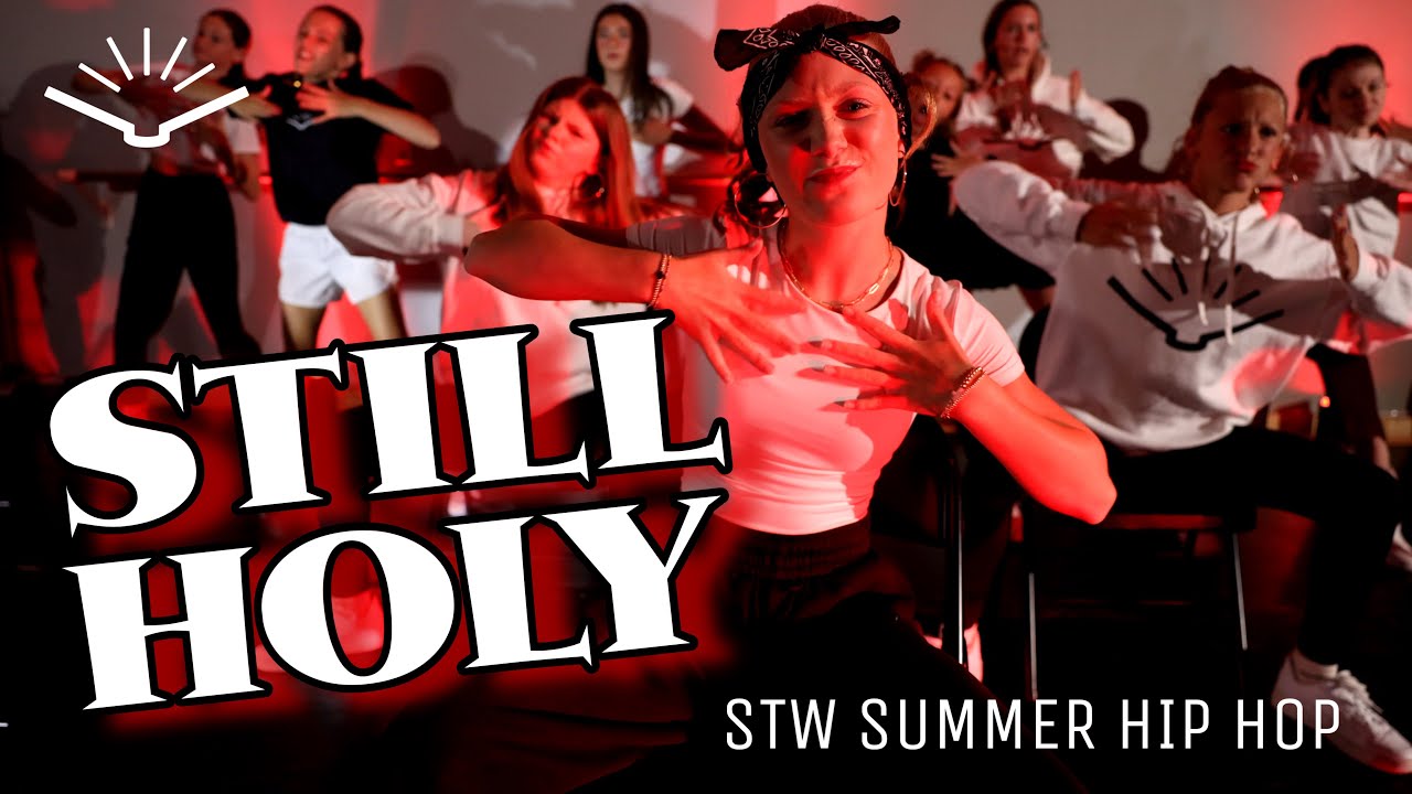 Still Holy / STW Summer Hip Hop / Middle School Class!