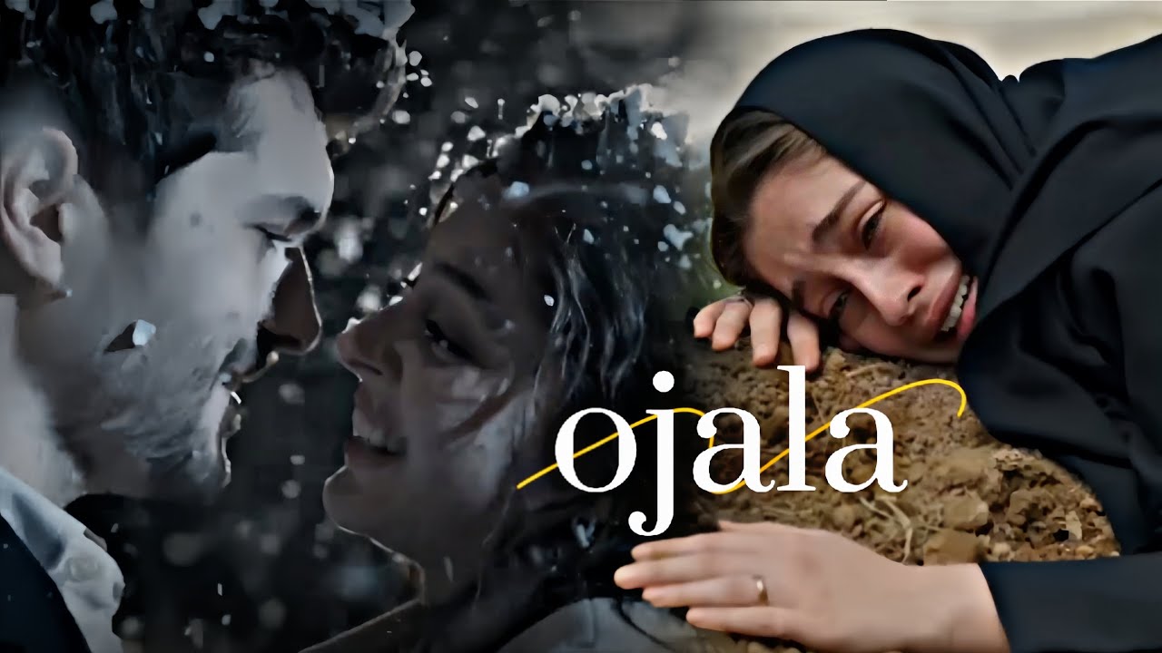 Leyla & Civan || Ojala