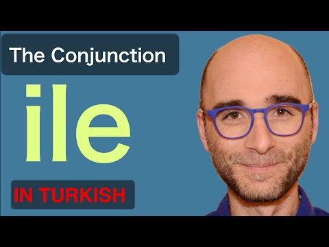 Turkish Grammar : The Conjunction “ile” | 35