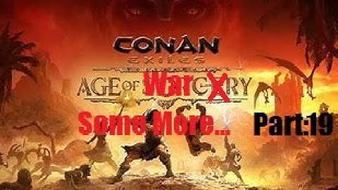 Part19 Conan Exiles The Age Of War Beta Official PVP