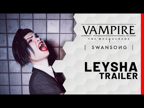 Vampire: The Masquerade - Swansong | Leysha Character Trailer
