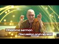 Ven bhikkhu bodhi dhamma sermon discussion and retreat  mmc tv