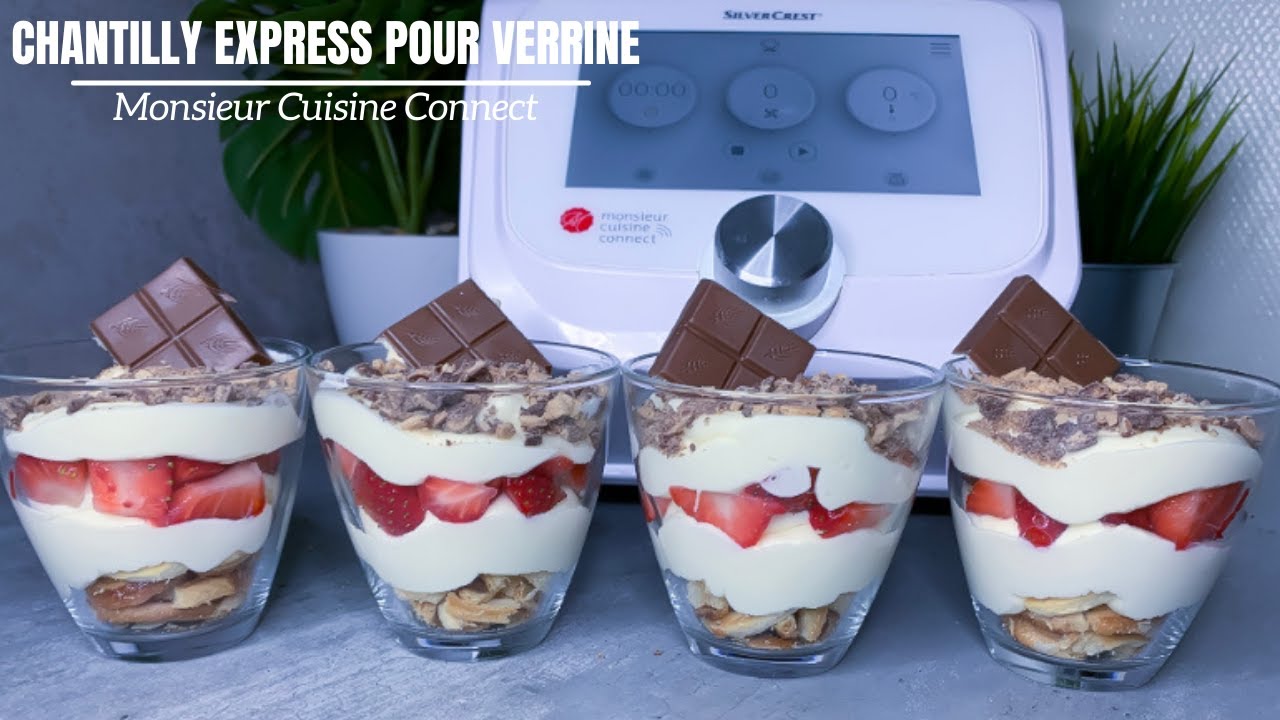 Chantilly Monsieur Cuisine Connect pour des desserts verrines express et délicieuses au MCC