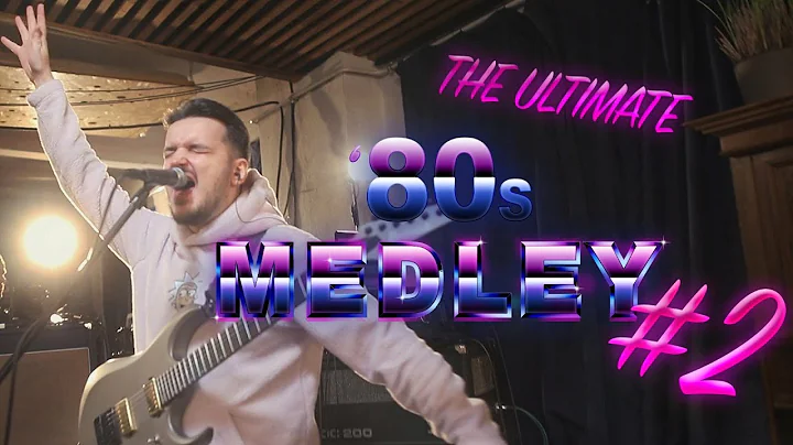 The Ultimate 80s Medley #2 (Bon Jovi, Michael Jack...