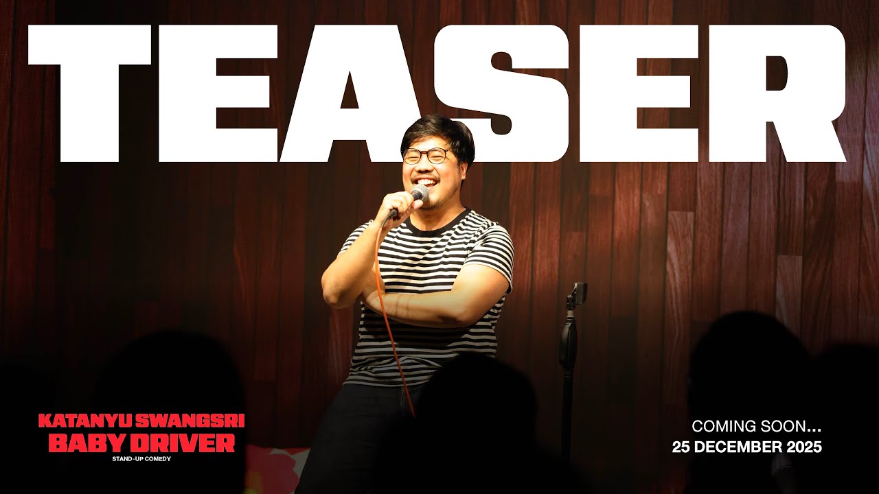 Katanyu Swangsri : Baby Driver Stand-Up Comedy | Official Trailer