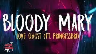 Download Lagu Love Ghost -  Bloody Mary  (feat. PRINCESSBRI) MP3