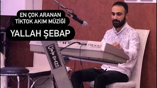 Selçuk Şahin - Yallah Şebap Akım Müziği Aranan Arapça Şarkı