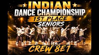 IDC 2026 | Indian Dance Championship | Official Performance Video | 1st Place Sr's Crew 8E1