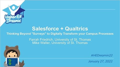 HEDreamin22: Salesforce + Qualtrics: Thinking Beyond "Surveys" (University of St Thomas, Minnesota)