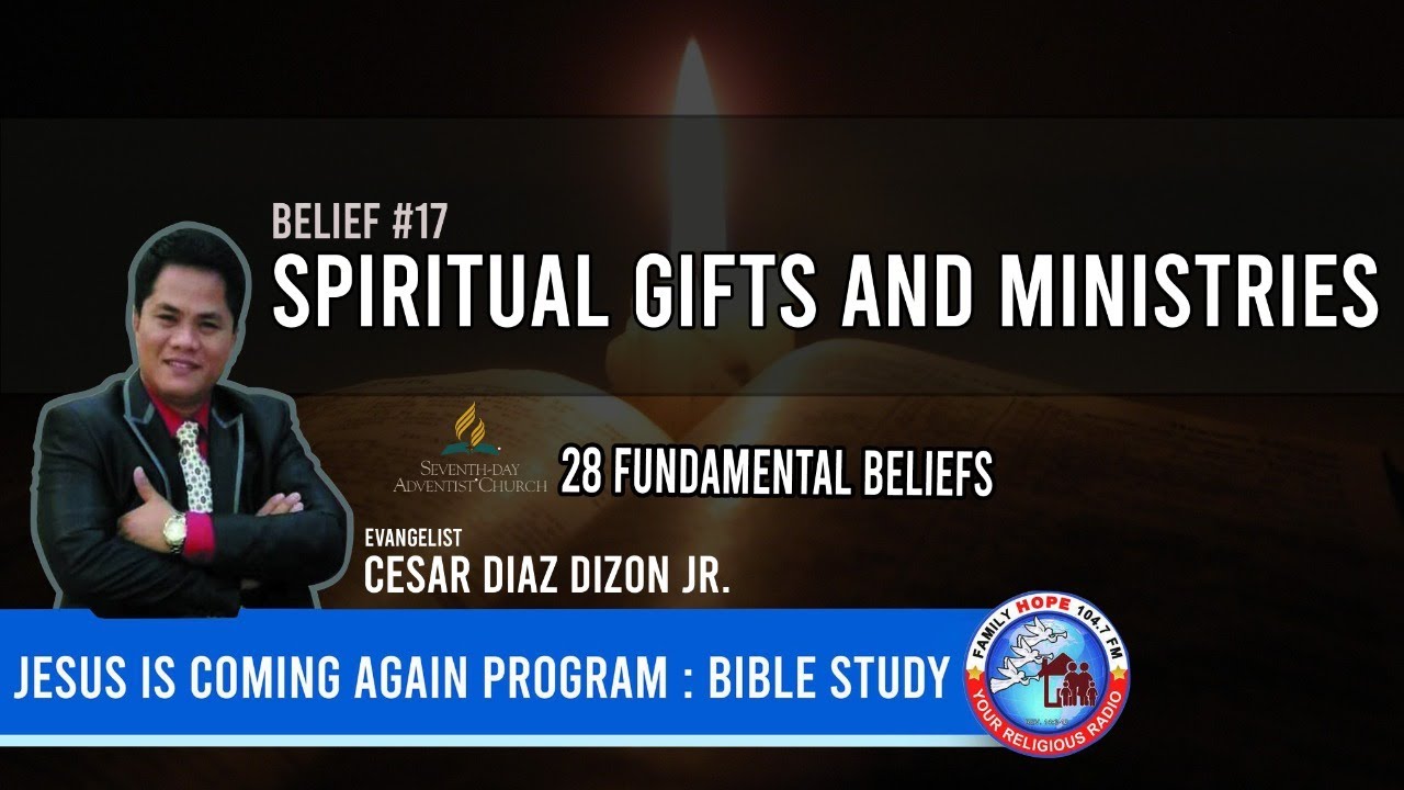 SDA 28 FUNDAMENTAL BELIEFS 17 SPIRITUAL GIFTS AND