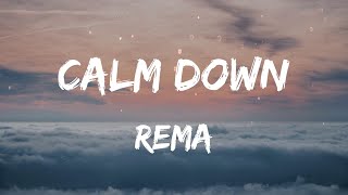 Rema - Calm Down (with Selena Gomez) (Lyrics)