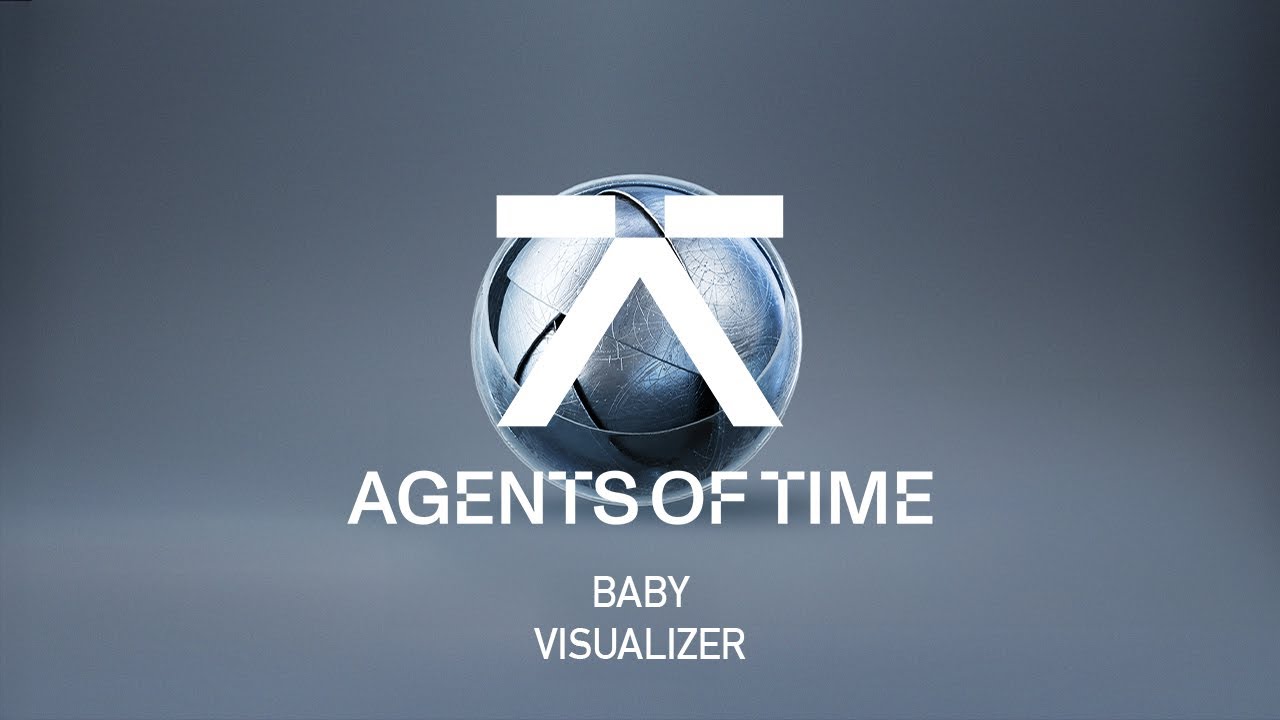 Agents Of Time - Baby (Official Visualizer)