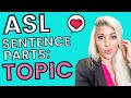 ASL Sentence Structure: Topic (Part 2 of 3)