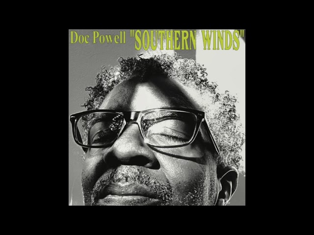 Doc Powell - Southern Winds (Official Audio) class=