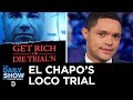 El Chapo: Drug Lord and Exhibit A of the Problem with a Border Wall | The Daily Show