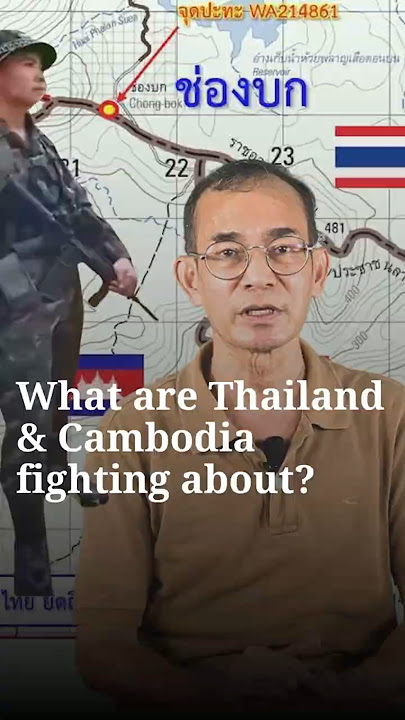 Apa yang diperebutkan Thailand dan Kamboja? | Perspektif RFA (Radio Free Asia)