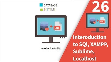 Interoduction to SQl, XAMPP, Sublime and Localhost & phpMyadmin