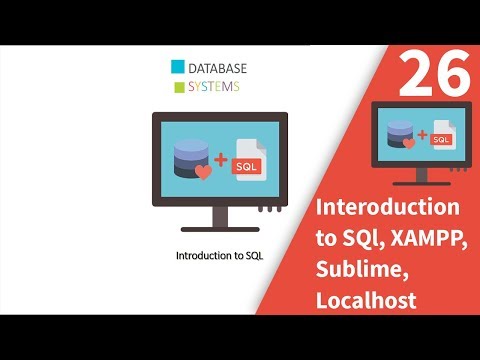Interoduction to SQl, XAMPP, Sublime and Localhost & phpMyadmin